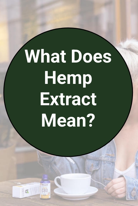 What Does Hemp Extract Mean? - Max's Indoor Grow Shop