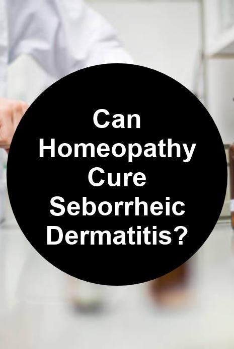 Can Homeopathy Cure Seborrheic Dermatitis? - Max's Indoor Grow Shop